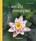 Cover: ... weil du einmalig bist - Kaufmann Verlag