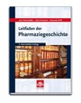 Bild: Leitfaden der Pharmaziegeschichte - Avoxa - Mediengruppe Deutscher Apotheker