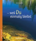 Cover: Weil du einmalig bleibst - Kaufmann Verlag