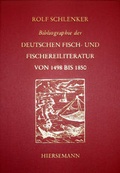 Cover: Bibliographie der deutschen Fisch- und Fischereiliteratur von 1498 bis 1850 - Hiersemann, A