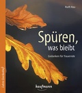 Cover: Sp&uuml;ren, was bleibt - Kaufmann Verlag