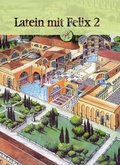 Cover: Latein mit Felix. Unterrichtswerk f&uuml;r Latein als gymnasiale Eingangssprache / Latein mit Felix 2 - Buchner, C.C.