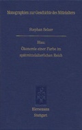 Cover: Blau: &Ouml;konomie einer Farbe im sp&auml;tmittelalterlichen Reich - Hiersemann, A