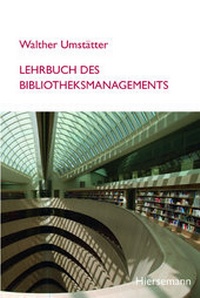 Abbildung von: Lehrbuch des Bibliotheksmanagements - Hiersemann, A