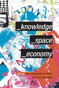 Enlarge image Cover: Knowledge, Space, Economy - Routledge
