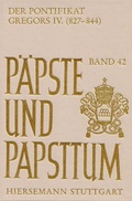 Cover: Der Pontifikat Gregors IV. (827 - 844) - Hiersemann, A