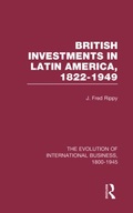 Cover: British Investments in Latin America, 1822-1949 Volume I - Routledge