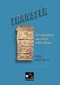 Cover: Transfer. Die Lateinlekt&uuml;re / Geschichten aus dem alten Rom - Buchner, C.C.