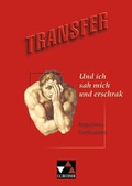 Cover: Transfer. Die Lateinlekt&uuml;re / Und ich sah mich und erschrak - Buchner, C.C.