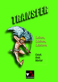 Abbildung von: Transfer. Die Lateinlektüre / Leben, Lieben, Lästern - Buchner, C.C.