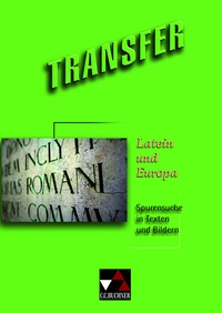 Abbildung von: Transfer. Die Lateinlektüre / Latein und Europa - Buchner, C.C.