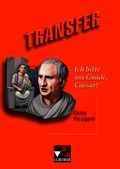 Cover: Transfer. Die Lateinlekt&uuml;re / Ich bitte um Gnade, Caesar! - Buchner, C.C.