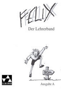 Abbildung von: Felix - Ausgabe A. Unterrichtswerk für Latein / Felix A Der Lehrerband - Buchner, C.C.