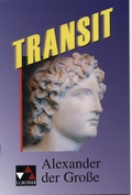 Cover: Transit. Kurze lateinische Texte zur Festigung der sprachlichen Kenntnisse... / Alexander der Gro&szlig;e - Buchner, C.C.