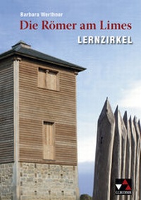 Abbildung von: Einzelbände Latein / Die Römer am Limes - Buchner, C.C.