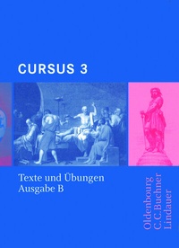 Abbildung von: Cursus - Ausgabe B. Unterrichtswerk für Latein / Cursus B Texte und Übungen 3 - Buchner, C.C.