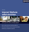 Cover: Internet-Telefonie selbst einrichten - FRANZIS GmbH