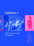 Cover: Cursus - Ausgabe B. Unterrichtswerk f&uuml;r Latein / Cursus B Begleitgrammatik 3 - Buchner, C.C.