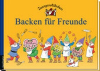 Enlarge image Cover: Zwergenstübchen Backen für Freunde - Kaufmann Verlag
