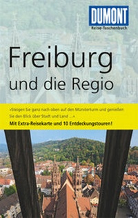 Abbildung von: DuMont Reise-Taschenbuch Reiseführer Freiburg und die Regio - DuMont Reiseverlag