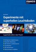Cover: Experimente mit superhellen Leuchtdioden - FRANZIS GmbH