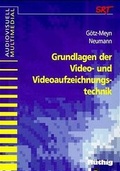 Cover: Grundlagen der Video- und Videoaufzeichnungstechnik - H&uuml;thig Jehle Rehm