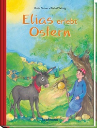 Abbildung von: Elias erlebt Ostern - Kaufmann Verlag