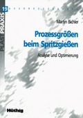 Cover: Prozessgr&ouml;&szlig;en beim Spritzgie&szlig;en - H&uuml;thig