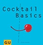 Cover: Cocktail Basics - Gräfe und Unzer