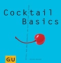 Cover: Cocktail Basics - Gr&auml;fe und Unzer