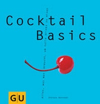 Enlarge image Cover: Cocktail Basics - Gräfe und Unzer
