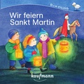 Cover: Wir feiern Sankt Martin - Kaufmann Verlag