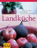 Cover: Landk&uuml;che - Gr&auml;fe und Unzer