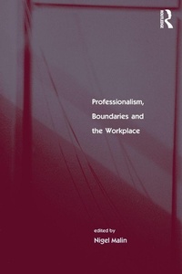 Enlarge image Cover: Professionalism, Boundaries and the Workplace - Routledge