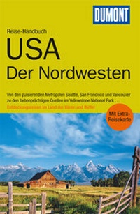 Abbildung von: DuMont Reise-Handbuch Reiseführer USA, Der Nordwesten - DuMont Reiseverlag
