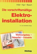 Cover: Die vorschriftsm&auml;&szlig;ige Elektroinstallation - H&uuml;thig Jehle Rehm