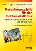 Cover: Projektierungshilfe f&uuml;r den Elektroinstallateur - H&uuml;thig