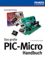 Cover: Das gro&szlig;e PIC-Micro Handbuch - FRANZIS GmbH