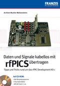 Cover: Daten und Signale kabellos mit rfPICs &uuml;bertragen - FRANZIS GmbH