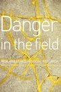 Cover: Danger in the Field - Routledge
