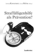 Cover: Straff&auml;lligenhilfe als Pr&auml;vention? - Lambertus