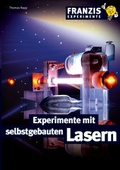 Cover: Experimente mit selbstgebauten Lasern - FRANZIS GmbH