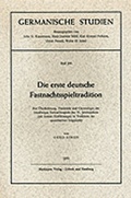 Cover: Die erste deutsche Fastnachtsspieltradition - Matthiesen