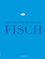 Cover: Das große Buch vom Fisch - Gräfe und Unzer