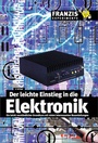 Bild: Der leichte Einstieg in die Elektronik - FRANZIS GmbH