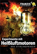 Cover: Experimente mit Hei&szlig;luftmotoren - FRANZIS GmbH