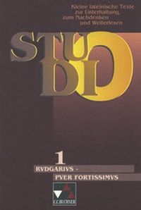 Abbildung von: Studio. Kleine lateinische Texte zur Unterhaltung, zum Nachdenken und Weiterlesen / Rudgarius - puer fortissimus - Buchner, C.C.
