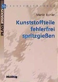Cover: Kunststoffteile fehlerfrei spritzgiessen - VDE VERLAG
