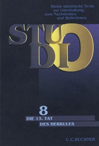 Abbildung von: Studio. Kleine lateinische Texte zur Unterhaltung, zum Nachdenken und Weiterlesen / Die 13. Tat des Herkules - Buchner, C.C.