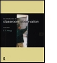 Enlarge image Cover: An Introduction to Classroom Observation - Routledge Falmer